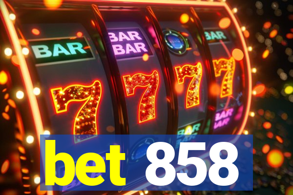 bet 858